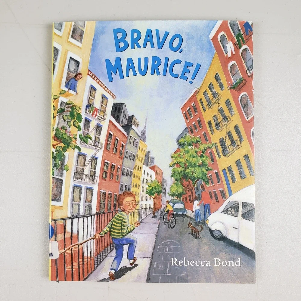 Bravo Maurice Rebecca Bond First Edition Hardcover Childrens Book Picture Book